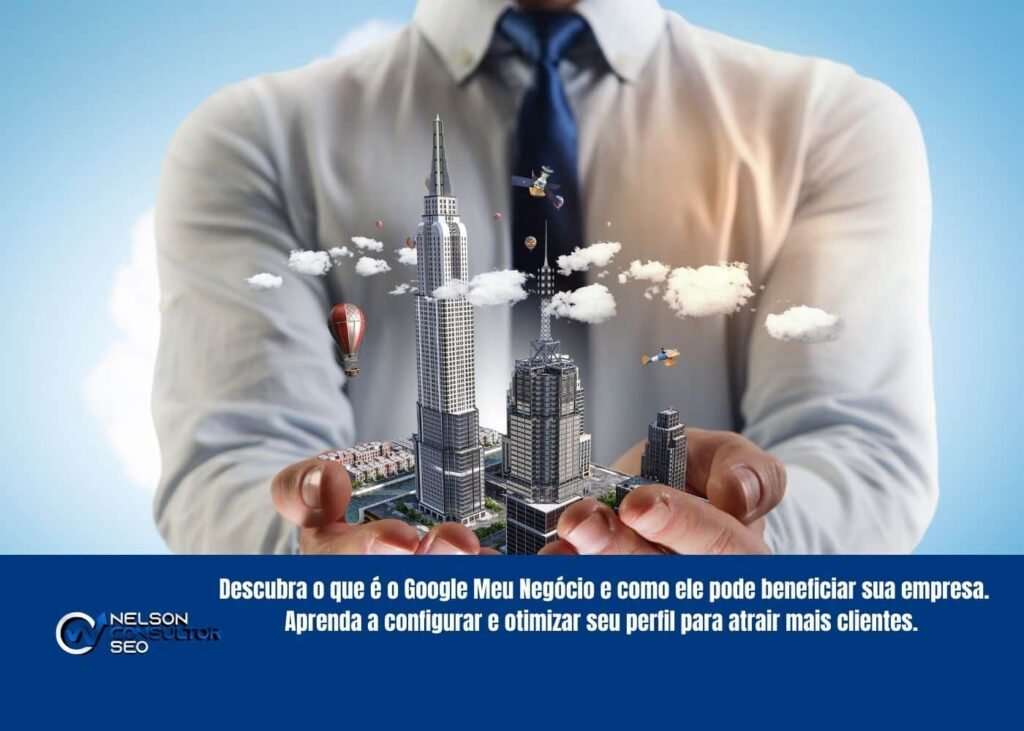 Entenda a Função e Benefícios do Google Meu Negócio 4 Nelson consultor seo site 1 1